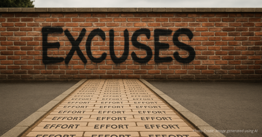 Road of effort blocked by wall of excuses