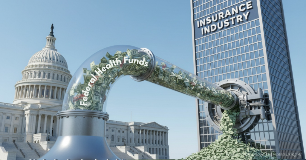 Taxpayer-funded pipeline flowing from U.S. Capitol to insurance companies.
