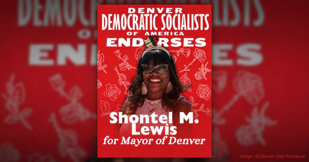 Denver DSA campaign graphic reading "Denver Democratic Socialists of America Endorses Shontel M. Lewis for Mayor of Denver," with a portrait of Lewis smiling, on a red background patterned with white rose illustrations.